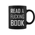 Read A Fucking Book T-Shirt Graphic Print Coffee Mug