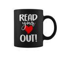 Read Your Heart Out Book Reading For Women & Men Graphic Print Coffee Mug Read Your Heart Out Book Reading For Women & Men Graphic Print Coffee Mug