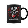 Read Your Heart Out Valentine Book Lover Reading Teacher Graphic Print Coffee Mug