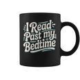I Read Past My Bedtime Book Lover Reading Quote Premium Tri-Blend Graphic Print Coffee Mug I Read Past My Bedtime Book Lover Reading Quote Premium Tri-Blend Graphic Print Coffee Mug
