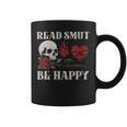 Read Smut Be Happy Dark Romance Merch Smutt Book Lover Women Graphic Print Coffee Mug Read Smut Be Happy Dark Romance Merch Smutt Book Lover Women Graphic Print Coffee Mug