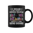 I Read So I Don't Choke People Save A Life Send Books Cat For Men Women Graphic Print Coffee Mug