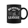 Readers Are Leaders Books Reading Librarian Teacher Bookworm Men Women Kids Graphic Print Coffee Mug