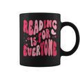 Reading Is For Everyone Books Lover Librarian Bookish Groovy Graphic Print Coffee Mug Reading Is For Everyone Books Lover Librarian Bookish Groovy Graphic Print Coffee Mug