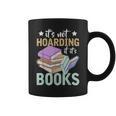 Reading Nerd Its Not Hoarding If Its Books Hoarding Graphic Print Coffee Mug Reading Nerd Its Not Hoarding If Its Books Hoarding Graphic Print Coffee Mug