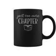Reading Quote For Book Lovers Just One More Chapter Graphic Print Coffee Mug