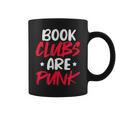 Reading Reader Bookworm Book Clubs Are Punk Graphic Print Coffee Mug Reading Reader Bookworm Book Clubs Are Punk Graphic Print Coffee Mug