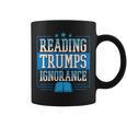 Reading Trumps Ignorance Democrat Book Reading Literary Graphic Print Coffee Mug