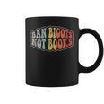 Retro Vintage Ban Bigots Not Books Shirt Free Banned Books Graphic Print Coffee Mug Retro Vintage Ban Bigots Not Books Shirt Free Banned Books Graphic Print Coffee Mug