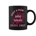 Romantasy Merch Just A Mom Reads Fairy Smut Spicy Book Lover Graphic Print Coffee Mug Romantasy Merch Just A Mom Reads Fairy Smut Spicy Book Lover Graphic Print Coffee Mug