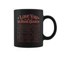 Romantic I Love You In Book Quotes Reader Book Lovers Graphic Print Coffee Mug