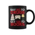 Say No To Drugs Say Yes To Books Red Ribbon Week Awareness Graphic Print Coffee Mug Say No To Drugs Say Yes To Books Red Ribbon Week Awareness Graphic Print Coffee Mug