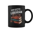 Shhh Happens I'm The Librarian Book Lover Graphic Print Coffee Mug