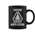 Slippery When Reading Unhinged Book Lover Meme Witty Graphic Print Coffee Mug
