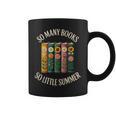 So Many Books So Little Summer Book Lover Teacher Cool Graphic Print Coffee Mug