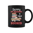Sorry My Weekend Is Fully Booked Reading Bookworm Book Graphic Print Coffee Mug Sorry My Weekend Is Fully Booked Reading Bookworm Book Graphic Print Coffee Mug