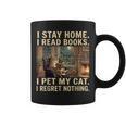 I Stay Home I Read Books I Pet My Cat I Regret Nothing Cat Graphic Print Coffee Mug