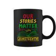 Our Stories Matter Juneteenth 1865 History Women's Reading Graphic Print Coffee Mug