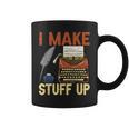 I Make Stuff Up Book Writer Author Book Writing Novelist Graphic Print Coffee Mug