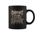 Support Your Local Library Death Metal And Hardcore Book Graphic Print Coffee Mug