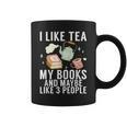 I Like Tea My Books And Maybe Like 3 People Book Lover Graphic Print Coffee Mug