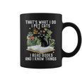 That's What I Do I Pet Cats I Read Books And I Know Things Graphic Print Coffee Mug