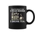 That's What I Do I Read Books I Drink Tea Reading Graphic Print Coffee Mug