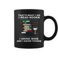 That's What I Do I Read Books I Drink Wine Know Things Graphic Print Coffee Mug That's What I Do I Read Books I Drink Wine Know Things Graphic Print Coffee Mug