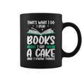 That's What I Do I Read Books I Eat Cakes Book Lover Graphic Print Coffee Mug