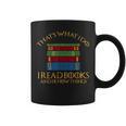 Thats What I Do Read Reading Book Librarian Across America Graphic Print Coffee Mug Thats What I Do Read Reading Book Librarian Across America Graphic Print Coffee Mug