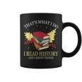 That's What I Do I Read History And I Know Things Book Lover Graphic Print Coffee Mug