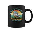 That´s What I Do I Read Books And I Know Things Graphic Print Coffee Mug