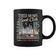 Tired Moms Book Club Coffee Chaos & Chapters Mother's Day Graphic Print Coffee Mug Tired Moms Book Club Coffee Chaos & Chapters Mother's Day Graphic Print Coffee Mug