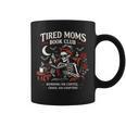 Tired Moms Book Club Coffee Chaos Chapters Reading Graphic Print Coffee Mug