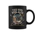 Tired Moms Book Club Coffee Mama Mommy Mother's Day Mom Life Graphic Print Coffee Mug Tired Moms Book Club Coffee Mama Mommy Mother's Day Mom Life Graphic Print Coffee Mug