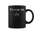 Turn To Page 394 Meme Quote For Books Lover Fantasy Novels Graphic Print Coffee Mug Turn To Page 394 Meme Quote For Books Lover Fantasy Novels Graphic Print Coffee Mug