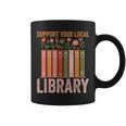 Vintage Support Your Local Library Book Readers Lovers Graphic Print Coffee Mug Vintage Support Your Local Library Book Readers Lovers Graphic Print Coffee Mug
