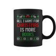 All I Want Is More Books & Reading Lover Ugly Christmas Graphic Print Coffee Mug All I Want Is More Books & Reading Lover Ugly Christmas Graphic Print Coffee Mug