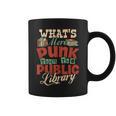 What's More Punk Than The Public Library Books Librarian Graphic Print Coffee Mug