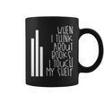 When I Think About Books I Touch My Shelf Reading T-Shirt Graphic Print Coffee Mug