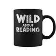 Wild About Reading Book Lover Library Graphic Print Coffee Mug Wild About Reading Book Lover Library Graphic Print Coffee Mug