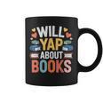 Will Yap About Books Reader Bookworm Librarian Graphic Print Coffee Mug Will Yap About Books Reader Bookworm Librarian Graphic Print Coffee Mug