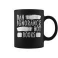Women's Ban Ignorance Not Books Banned Book Lover Reading Enthusiast Graphic Print Coffee Mug Women's Ban Ignorance Not Books Banned Book Lover Reading Enthusiast Graphic Print Coffee Mug