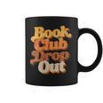 Women's Book Club Drop Out Bookish Retro 70s Book Lover Graphic Print Coffee Mug