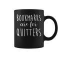 Women's Bookmarks Are For Quitters Librarian Book Lover Graphic Print Coffee Mug Women's Bookmarks Are For Quitters Librarian Book Lover Graphic Print Coffee Mug