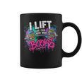 Women's I Lift So I Can Carry More Books Reader Librarian Graphic Print Coffee Mug Women's I Lift So I Can Carry More Books Reader Librarian Graphic Print Coffee Mug