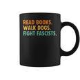 Women's Read Books Walk Dogs Fight Fascists Graphic Print Coffee Mug Women's Read Books Walk Dogs Fight Fascists Graphic Print Coffee Mug