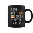 Women's Reader Quote I Like Coffee Books & Maybe 3 People Reading Graphic Print Coffee Mug Women's Reader Quote I Like Coffee Books & Maybe 3 People Reading Graphic Print Coffee Mug