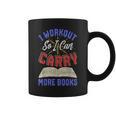 I Workout So I Can Carry More Books Exercise Books Lover Graphic Print Coffee Mug I Workout So I Can Carry More Books Exercise Books Lover Graphic Print Coffee Mug