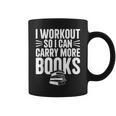 I Workout So I Can Carry More Books Gym Reader Graphic Print Coffee Mug